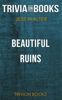 Beautiful Ruins by Jess Walter (Trivia-On-Books) (eBook, ePUB) - Books, Trivion