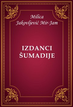 Izdanci Šumadije (eBook, ePUB) - Jakovljević Mir-Jam, Milica