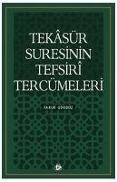 Tekasür Suresinin Tefsiri Tercümeleri - Gürbüz, Faruk