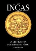 Les Incas ou la disparition de l'empire du Pérou (Oeuvre complète) (eBook, ePUB)