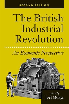 The British Industrial Revolution (eBook, ePUB) - Mokyr, Joel