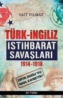 Türk - Ingiliz Istihbarat Savaslari - Yilmaz, Sait