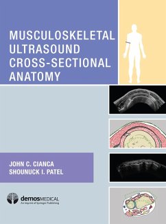 Musculoskeletal Ultrasound Cross-Sectional Anatomy (eBook, ePUB) - Cianca, John C.; Patel, Shounuck I.