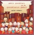 Sehir Cocuklari Ya Da Cocuklarin Sehri Ciltli