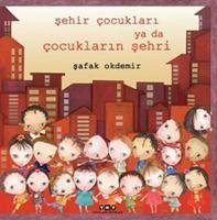 Sehir Cocuklari Ya Da Cocuklarin Sehri Ciltli - Okdemir, Safak