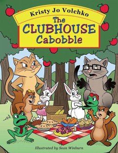 The Clubhouse Cabobble - Volchko, Kristy Jo