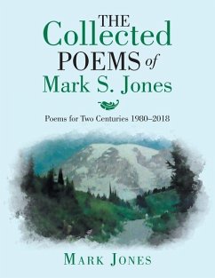 The Collected Poems of Mark S. Jones - Jones, Mark