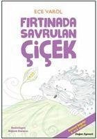 Firtinada Savrulan Cicek - Varol, Ece