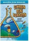 Cikarin Beni Buradan