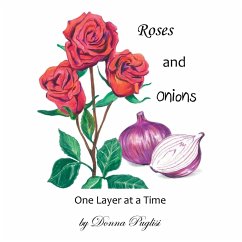 Roses and Onions: One Layer at a Time - Puglisi, Donna