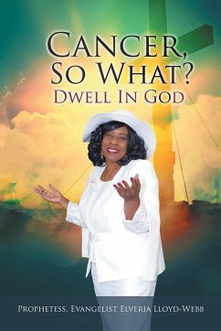 Cancer, so What? - Evangelist Elveria Lloyd-Webb