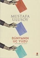 Dünyanin Üc Yüzü - Ulusoy, Mustafa
