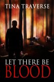 Let There Be Blood (eBook, ePUB) Let There Be Blood (eBook, ePUB)