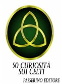 50 curiosità sui Celti (eBook, ePUB)