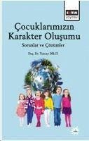 Cocuklarimizin Karakter Olusumu - Dilci, Tuncay