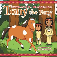 Tony the Pony - Alexander, Richard V.