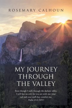 My Journey Through the Valley - Calhoun, Rosemary