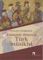 Osmanli Dönemi Türk Musikisi - Tanrikorur, Cinucen