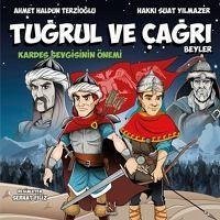 Tugrul ve Cagri Beyler - Haldun Terzioglu, Ahmet; Suat Yilmazer, Hakki