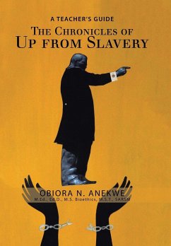 The Chronicles of up from Slavery - Anekwe, Obiora N.