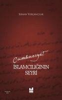 Cumhuriyet Islamciliginin Seyri - Yorgancilar, Serkan