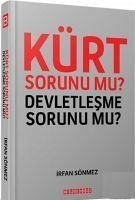 Kürt Sorunu mu Devletlesme Sorunu mu - Sönmez, Irfan