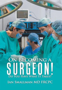 On Becoming a Surgeon! - Smallman MD FRCPC, Ian