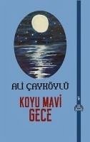 Koyu Mavi Gece - Cayköylü, Ali