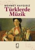 Türklerde Müzik Türklerde Müzik