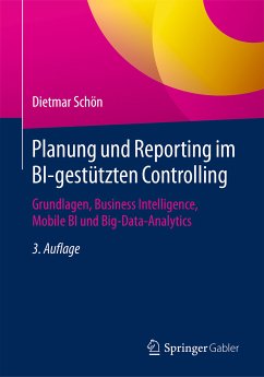 Planung und Reporting im BI-gestützten Controlling (eBook, PDF) - Schön, Dietmar