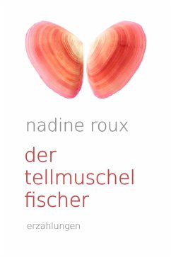 Der Tellmuschelfischer (eBook, ePUB) - Roux, Nadine