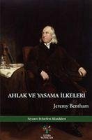 Ahlak ve Yasama Ilkeleri - Bentham, Jeremy