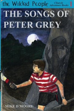 The Songs of Peter Grey - Moore, Mike D.