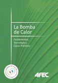 La bomba de calor. Fundamentos, tecnología y casos prácticos (eBook, ePUB)