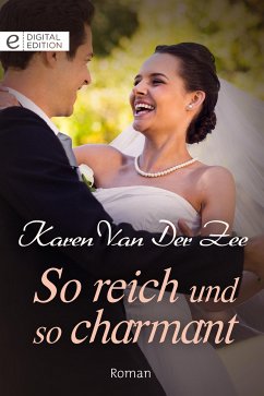 So reich und so charmant (eBook, ePUB) - Zee, Karen Van Der