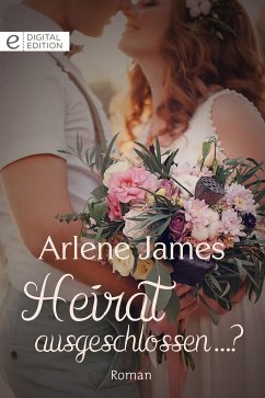 Heirat ausgeschlossen ...? (eBook, ePUB) - James, Arlene