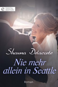 Nie mehr allein in Seattle (eBook, ePUB) - Delacorte, Shawna