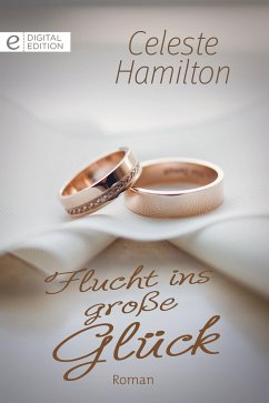 Flucht ins große Glück (eBook, ePUB) - Hamilton, Celeste