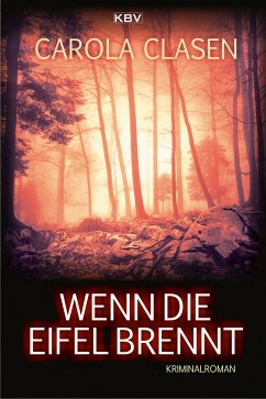 Wenn die Eifel brennt (eBook, ePUB) - Clasen, Carola