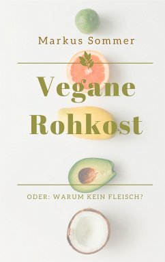 Vegane Rohkost (eBook, ePUB) - Sommer, Markus