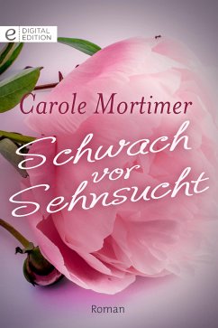 Schwach vor Sehnsucht (eBook, ePUB) - Mortimer, Carole