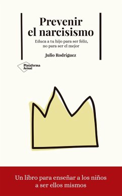 Prevenir el narcisismo (eBook, ePUB) - Rodríguez, Julio