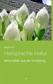 Heilsprache Natur (eBook, ePUB) Heilsprache Natur (eBook, ePUB)