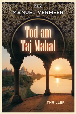 Tod am Taj Mahal (eBook, ePUB) - Vermeer, Manuel