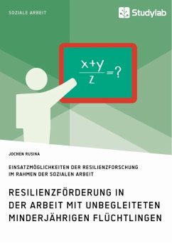 Resilienzförderung in der Arbeit mit unbegleiteten minderjährigen Flüchtlingen (eBook, ePUB)