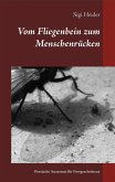Vom Fliegenbein zum Menschenrücken (eBook, ePUB)