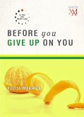 Before You Give Up on You (eBook, ePUB) Before You Give Up on You (eBook, ePUB)
