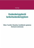 Itsekeskeisyydestä tarkoituskeskeisyyteen (eBook, ePUB)