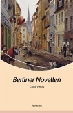 Berliner Novellen (eBook, ePUB)