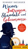 Wiener Intrigen, Skandale und Geheimnisse (eBook, ePUB)